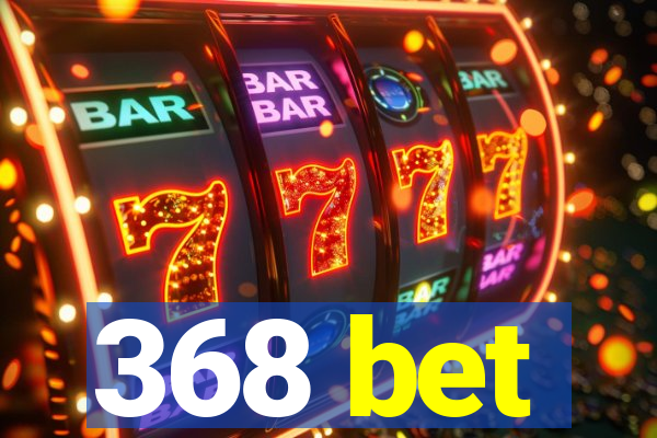 368 bet